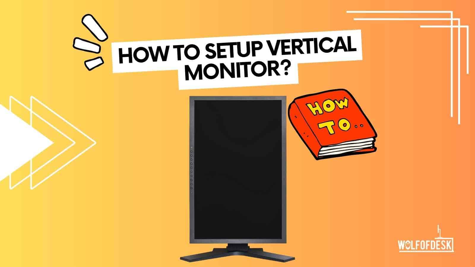 how to setup vertical monitor