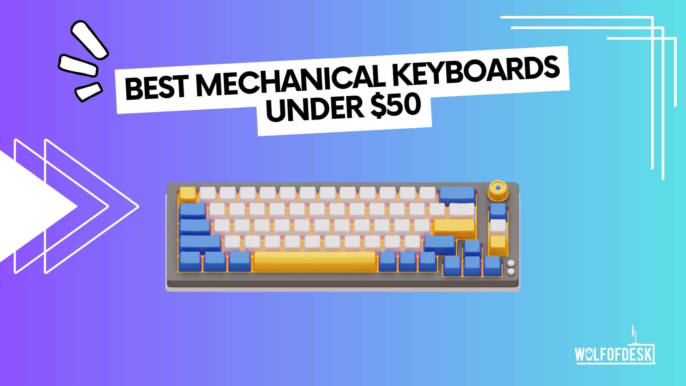 best mechanical keyboards under $50 - top list with pros and cons