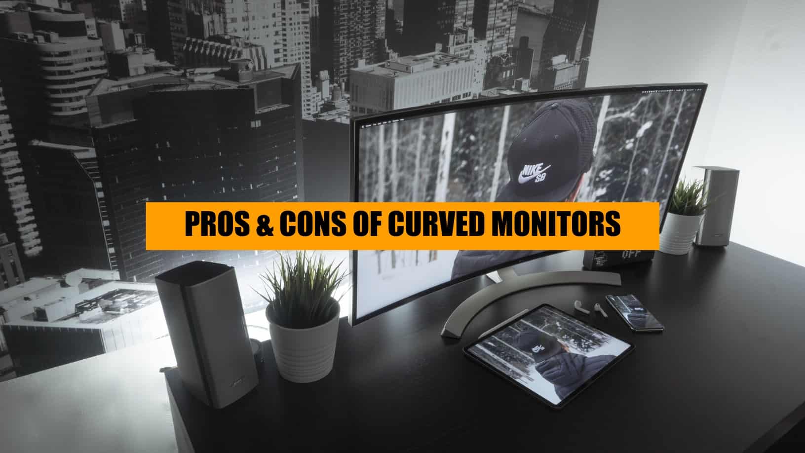 pros and cons of curved monitors