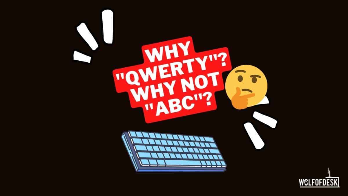 why keyboard are qwerty not abc - answered