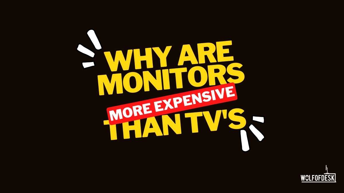 why are monitors more expensive than tv's - answered