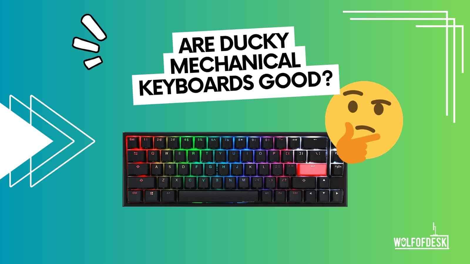 are ducky keyboard any good? - answered
