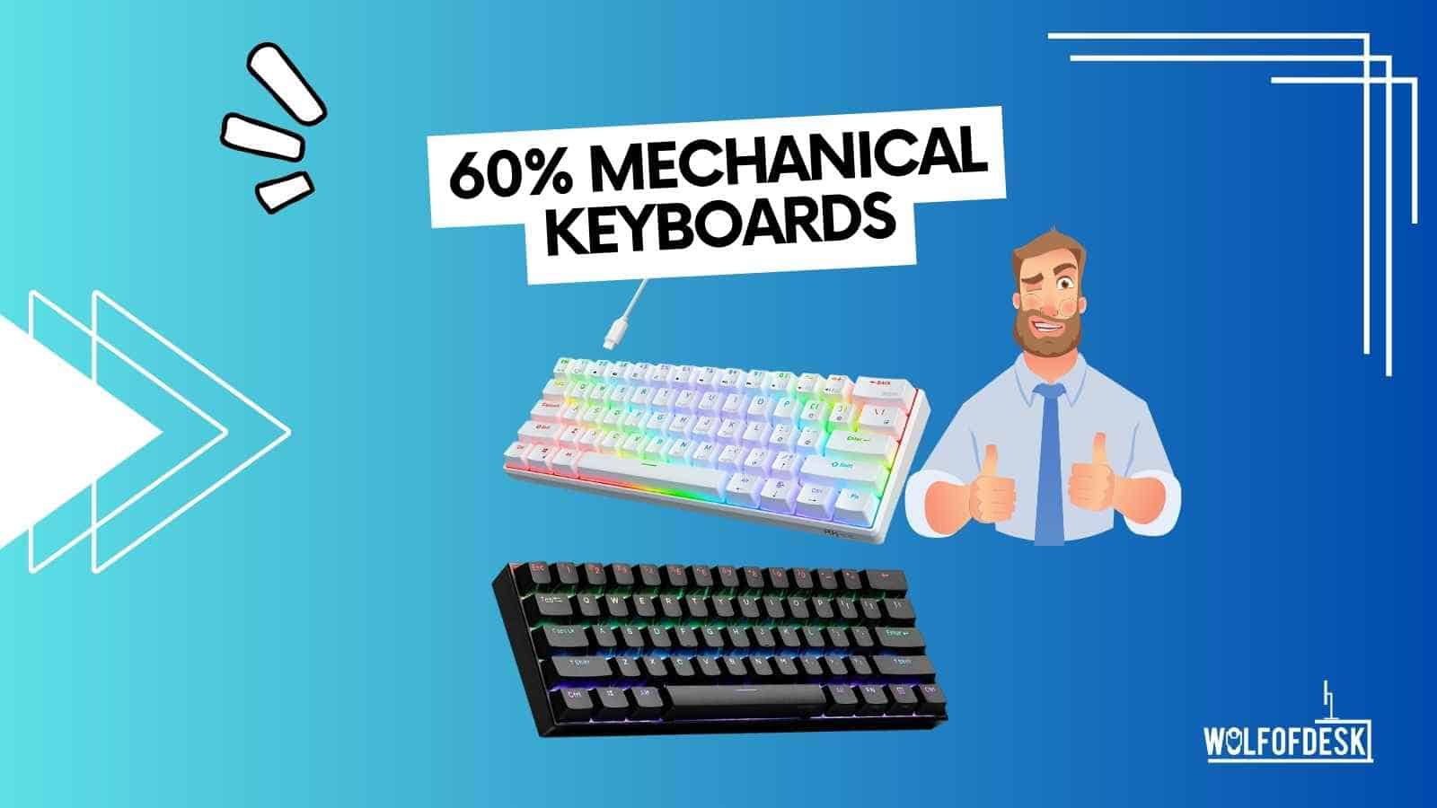 60% mechancial keyboards