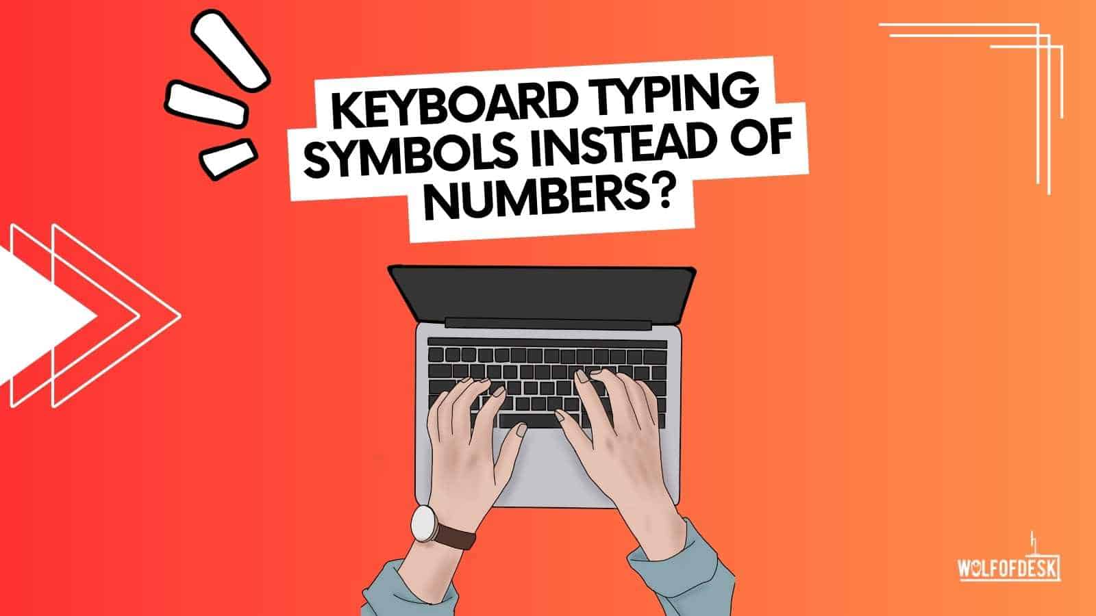 Keyboard Typing Symbols instead of Numbers - Quick Fix